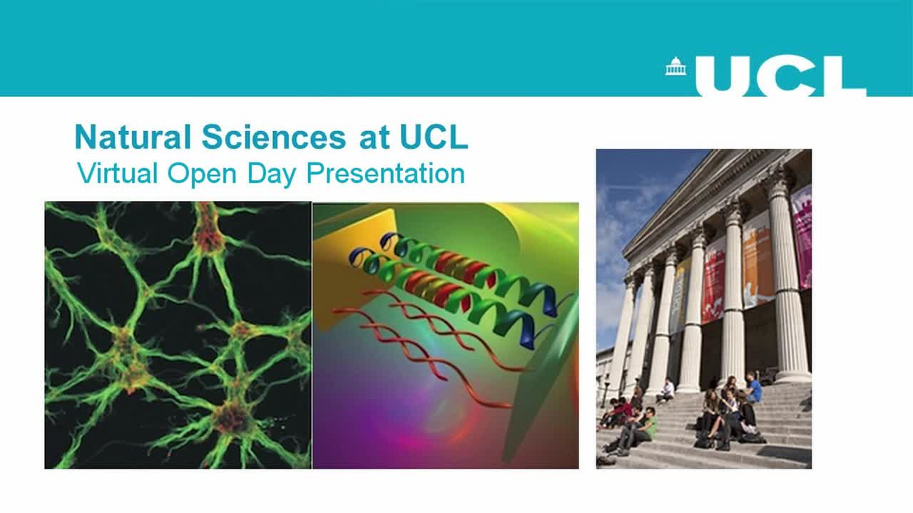 - Natural Sciences at UCL - Undergraduate Virtual Open Day Presentation