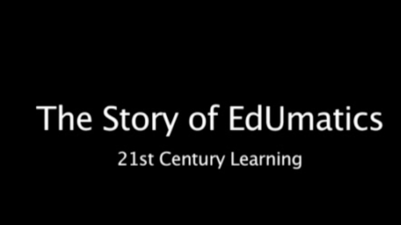 - EdUmatics Project (2008-2012)
