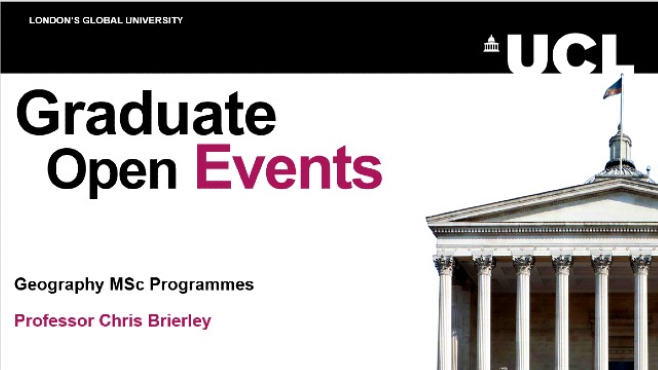  UCL Geography Graduate Open Event