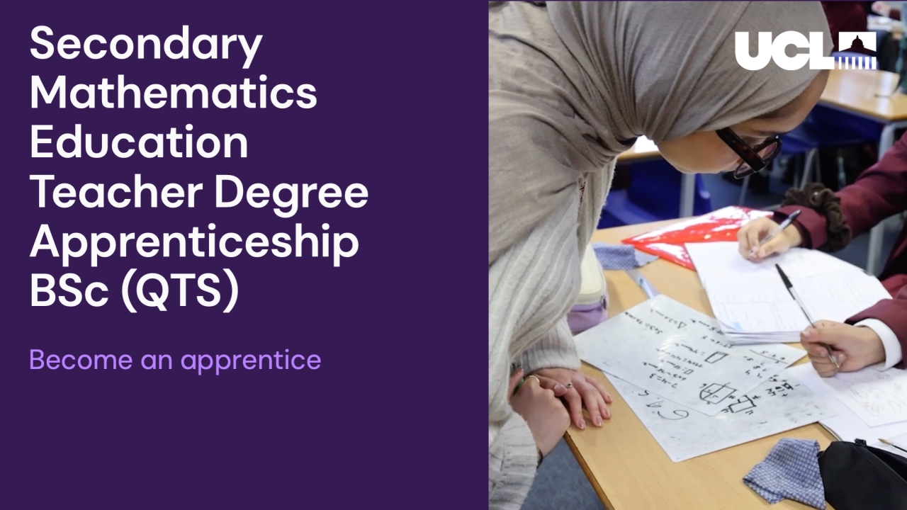 - Become a teacher: Secondary Mathematics Teacher Degree Apprenticeship